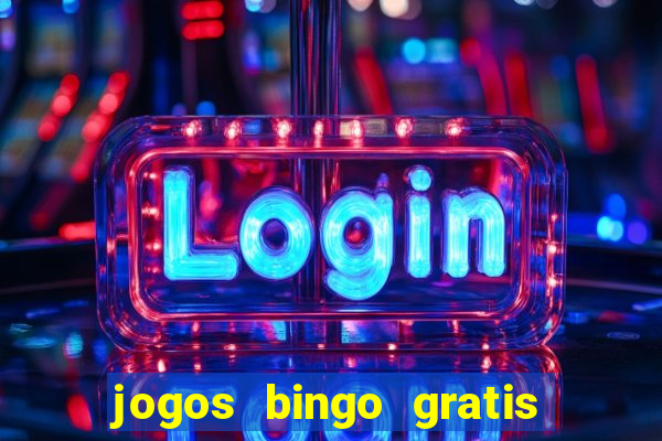 jogos bingo gratis 4 cartelas