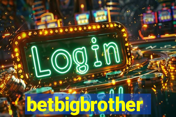 betbigbrother