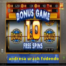 andresa urach fodendo