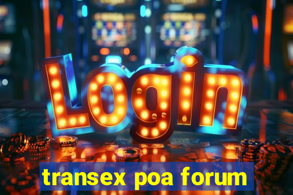 transex poa forum