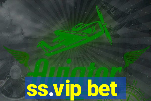 ss.vip bet