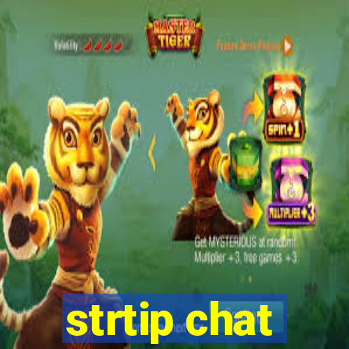 strtip chat
