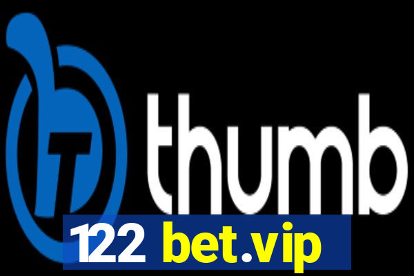 122 bet.vip
