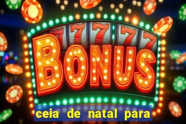 ceia de natal para 20 pessoas