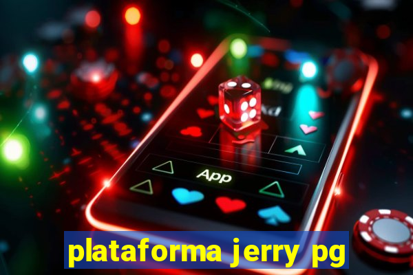 plataforma jerry pg