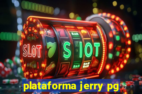 plataforma jerry pg