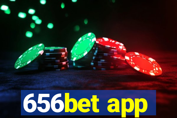 656bet app