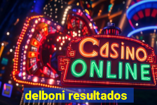 delboni resultados