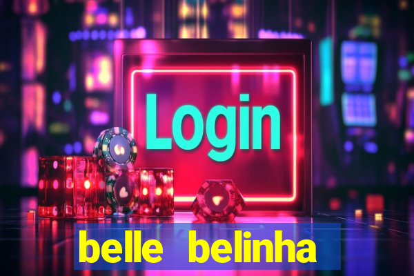 belle belinha vazados gratis