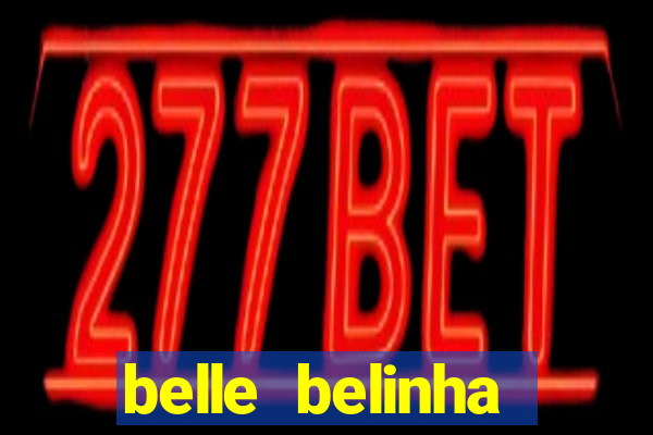 belle belinha vazados gratis