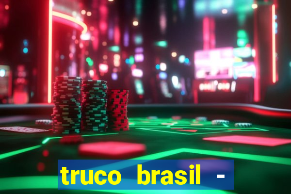 truco brasil - truco online
