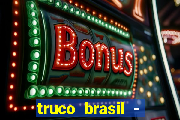truco brasil - truco online