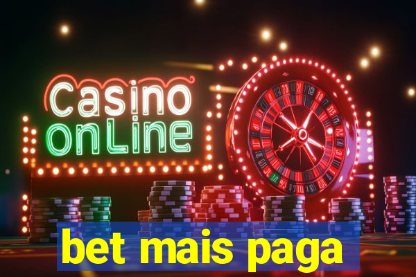 bet mais paga