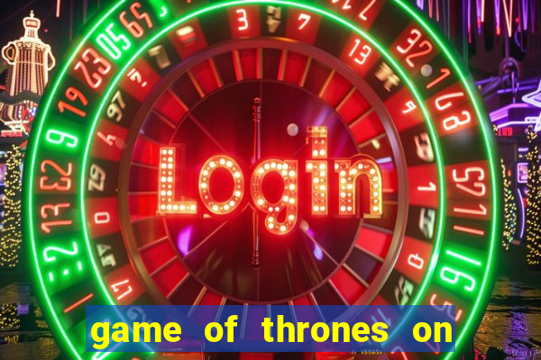game of thrones on google drive