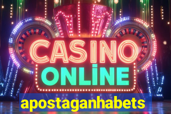 apostaganhabets