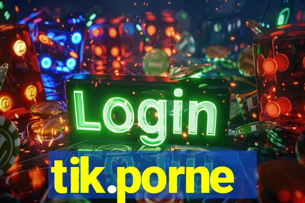 tik.porne