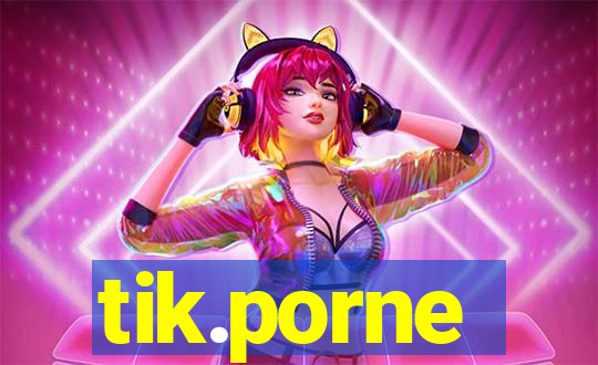 tik.porne