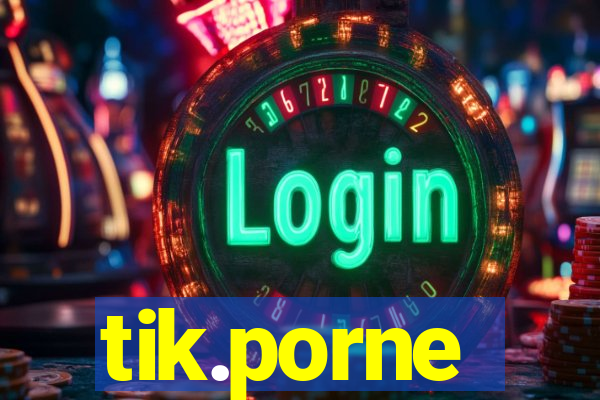 tik.porne