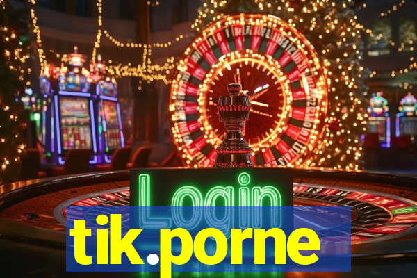 tik.porne