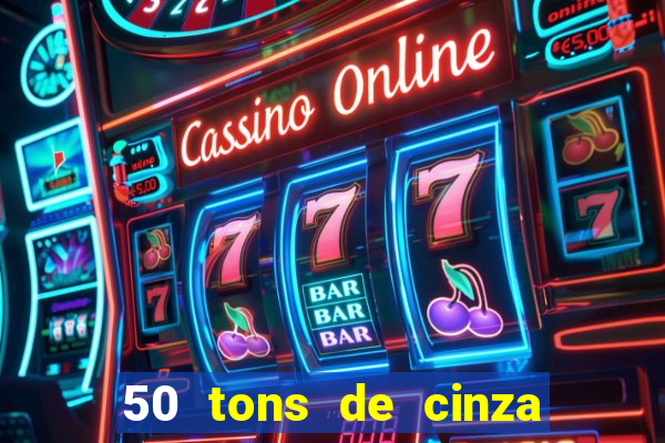 50 tons de cinza filme drive