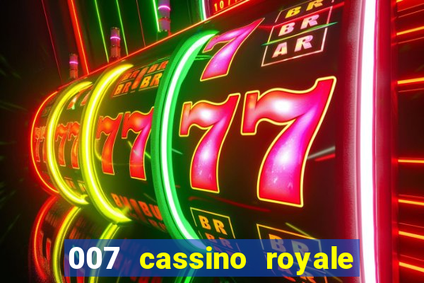 007 cassino royale filme completo dublado youtube