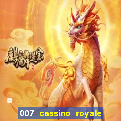 007 cassino royale filme completo dublado youtube