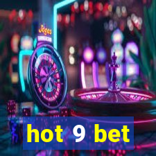 hot 9 bet