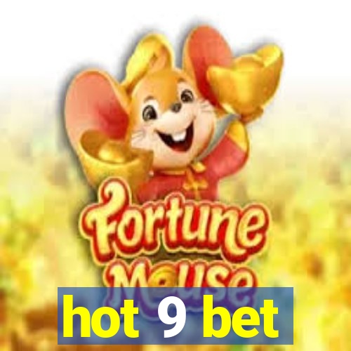 hot 9 bet