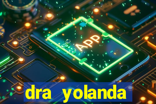 dra yolanda fernandes malta bettin