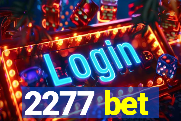 2277 bet
