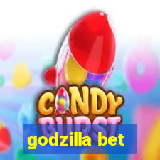 godzilla bet
