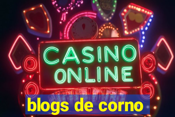 blogs de corno