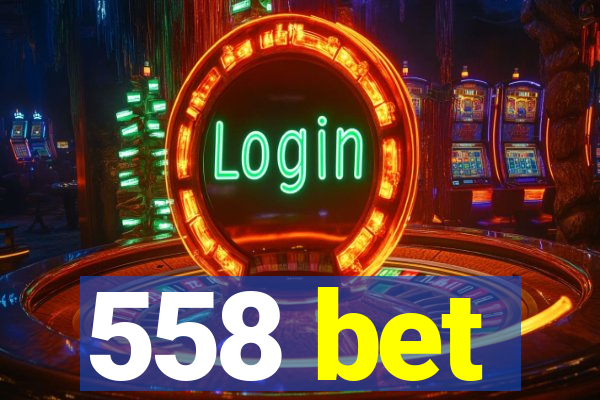 558 bet