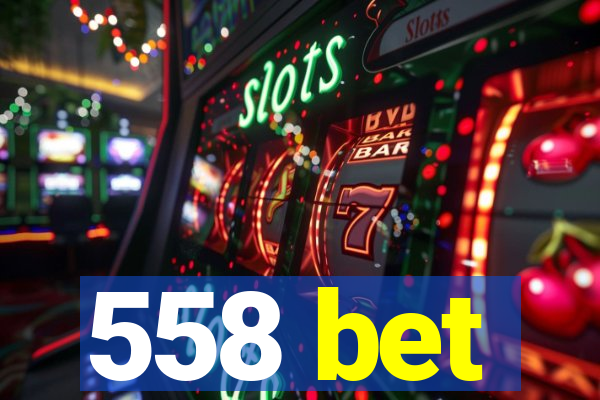 558 bet