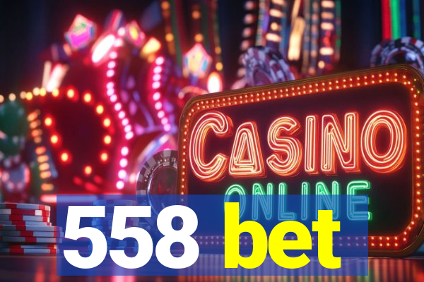 558 bet