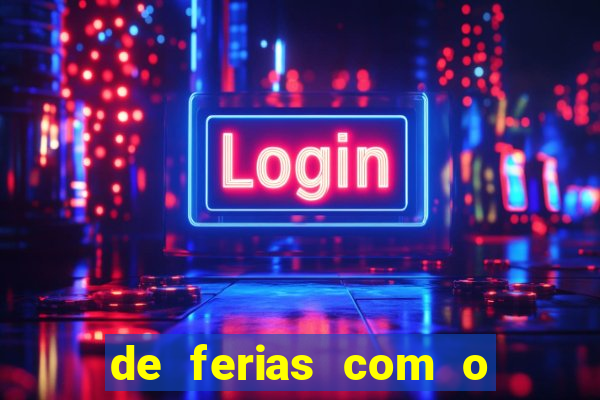 de ferias com o ex sem censura