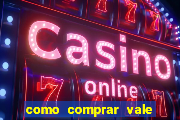 como comprar vale sorte online