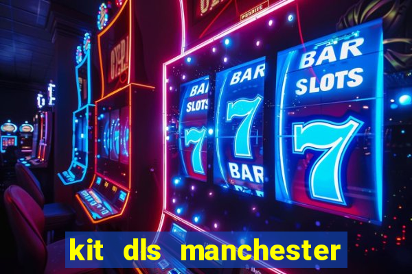 kit dls manchester united 2007