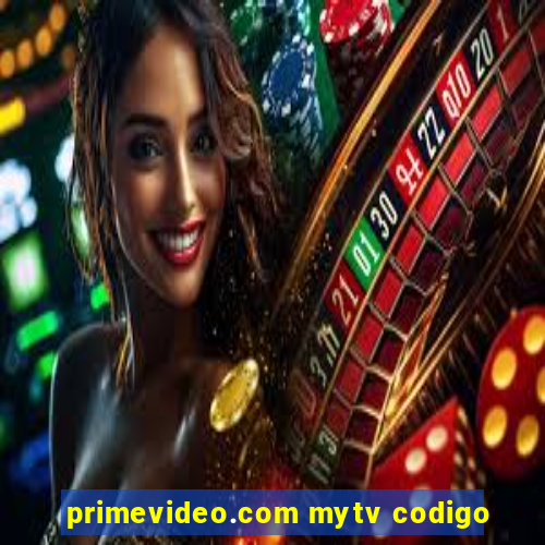 primevideo.com mytv codigo
