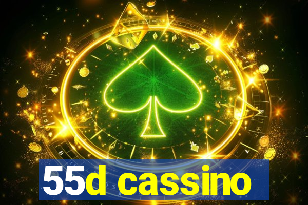 55d cassino