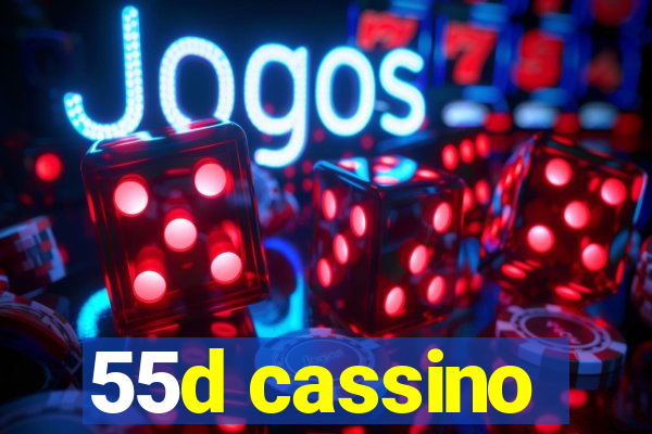 55d cassino