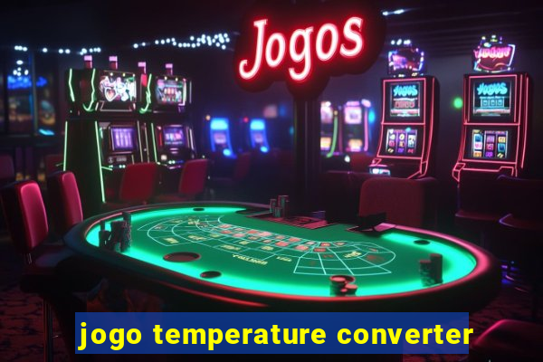 jogo temperature converter