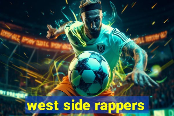 west side rappers