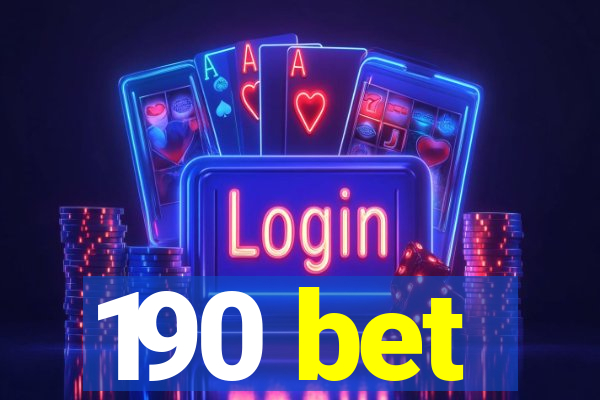 190 bet