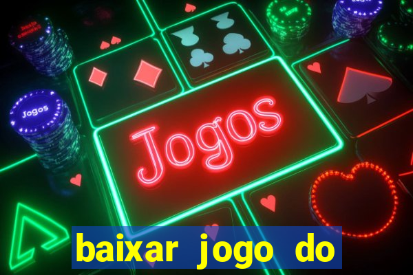 baixar jogo do tigrinho demo