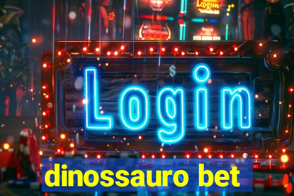 dinossauro bet