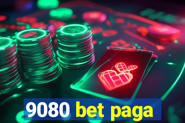 9080 bet paga