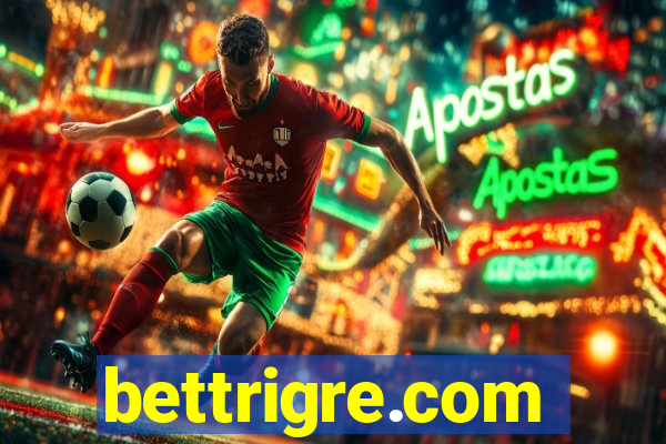 bettrigre.com
