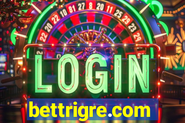bettrigre.com