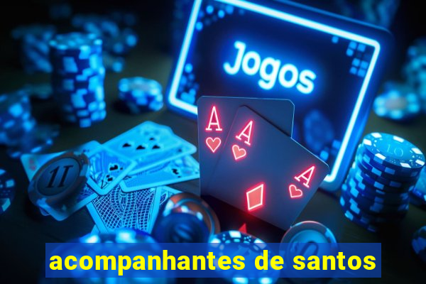 acompanhantes de santos